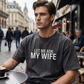 "Let Me Ask My Wife" - Lustiges Print-Shirt für Männer