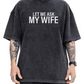 "Let Me Ask My Wife" - Lustiges Print-Shirt für Männer